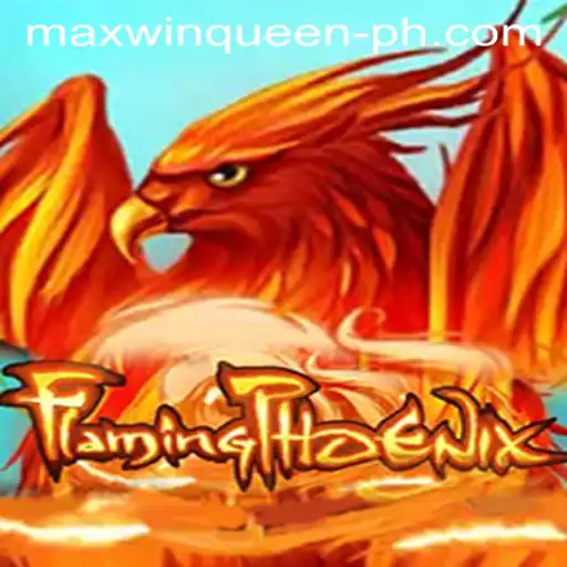 FlamingPhoenix: A Thrilling Adventure Soars with Maxwin Queen