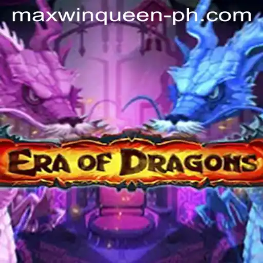 EraOfDragons: The Enchanting Realm of Maxwin Queen