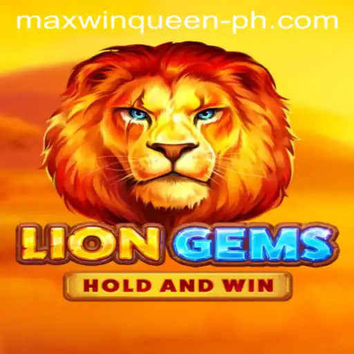Unveiling the Exciting World of LionGems: Maxwin Queen